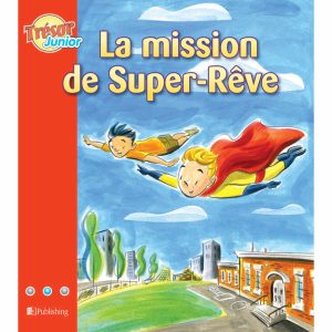 La mission de Super-Rêve (Big Book)