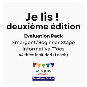 Je lis ! 2<sup>e</sup> Evaluation Pack Emergent/Beginner Stages (Informatif) - 44 books
