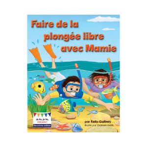 Faire de la plongée libre avec Mamie 2<sup>e</sup> édition