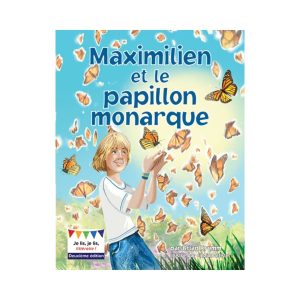 Maximilien et le papillon monarque 2<sup>e</sup> édition